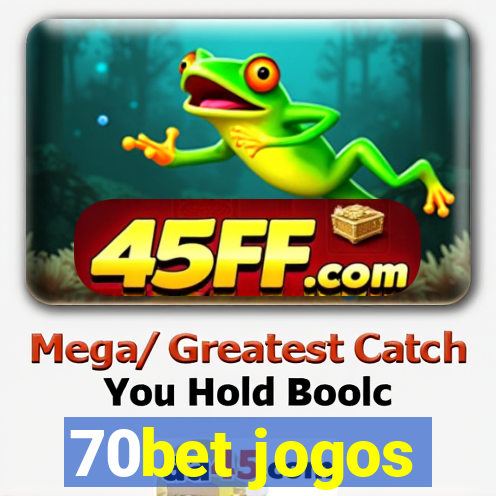 70bet jogos